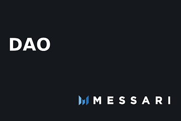 Messari 2022年加密行业报告：DAO的市场野心