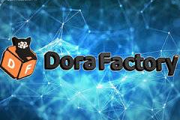 波卡生态的 DAO 即应用基础设施哆啦工场（Dora Factory）完成第一轮融资