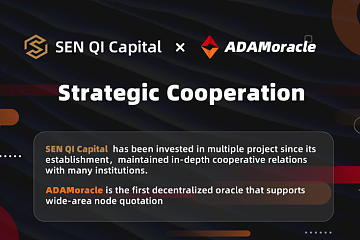 ADAMoracle获SenQiCapital战略投资 双方建立合作伙伴关系
