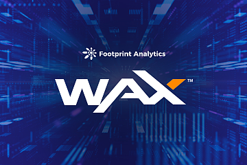 2021年WAX处在链游界前沿，2022年能否继续维持？ | Footprint Analytics