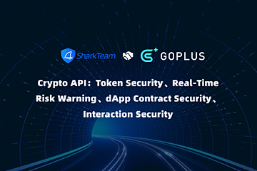 SharkTeam与GoPlus Security达成战略合作，共同守护Web3世界安全